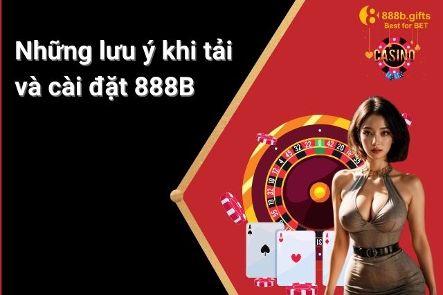 Tải và cài đặt ứng dụng 888B là quá trình đơn giản