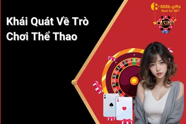 Thể thao 888B là một nền tảng cá cược thể thao trực tuyến