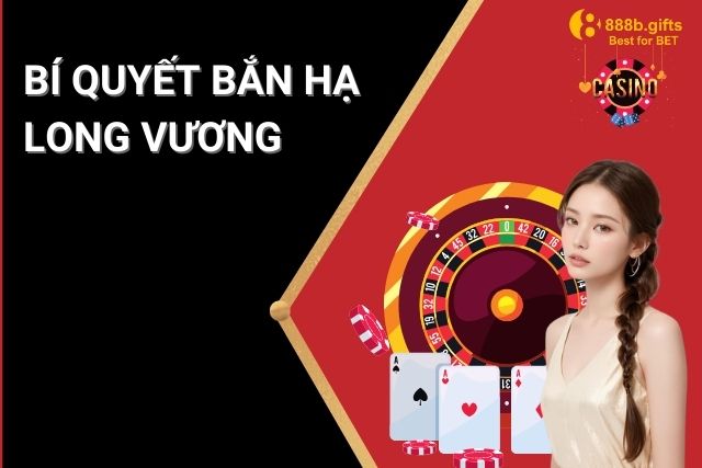 Bí quyết bắn hạ Long Vương