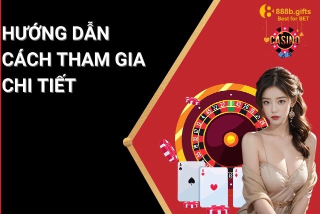 Hướng dẫn cách tham gia chi tiết