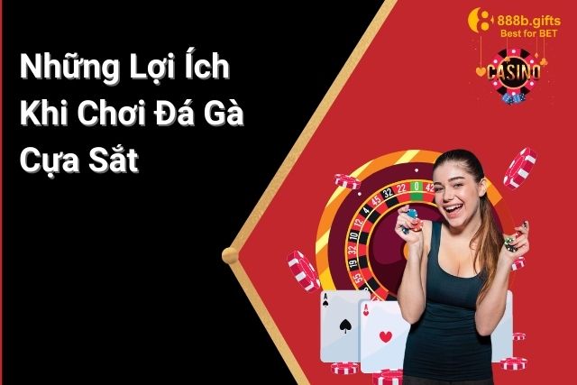 Những Lợi Ích Khi Tham Gia Trò Chơi Đá Gà