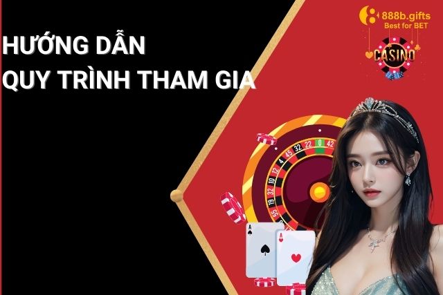 Hướng dẫn quy trình tham gia 