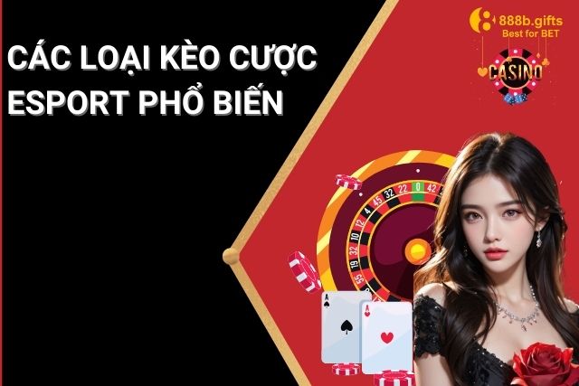 Các loại kèo phổ biến, thường chơi