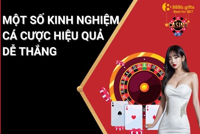 Một số kinh nghiệm cá cược hiệu quả