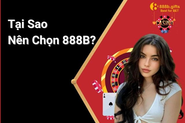 Tại sao nên chọn 888B để chơi Bắn Cá Đổi Thưởng?