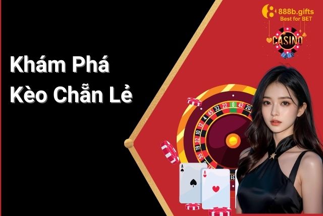 Khám Phá Cá Cược Đỉnh Cao Với Kèo Chẵn Lẻ