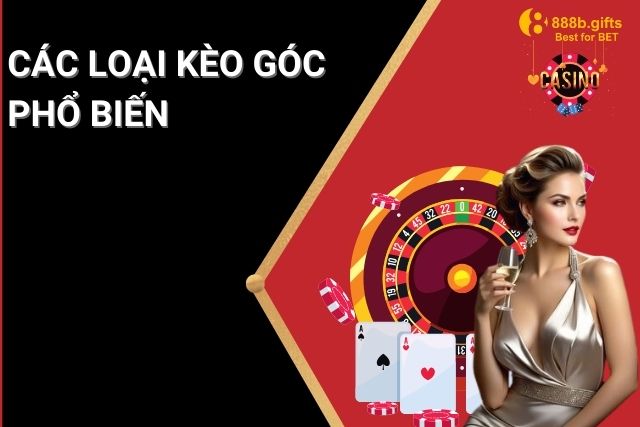 Các loại kèo phổ biến, thường gặp