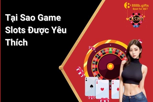 Game nổ hũ đổi thưởng là cơ hội để thử vận may